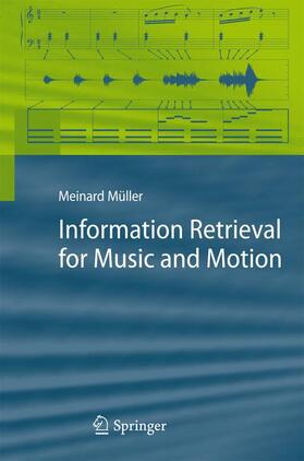 Müller |  Information Retrieval for Music and Motion | Buch |  Sack Fachmedien