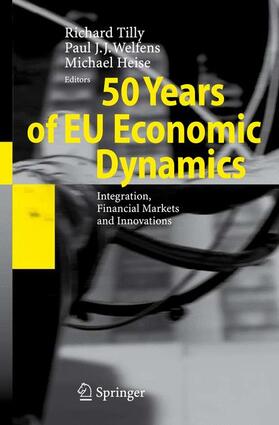 Tilly / Welfens / Heise |  50 Years of EU Economic Dynamics | Buch |  Sack Fachmedien