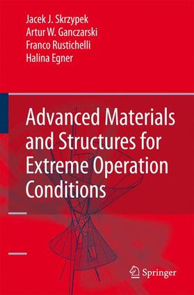 Skrzypek / Egner / Ganczarski |  Advanced Materials and Structures for Extreme Operating Conditions | Buch |  Sack Fachmedien