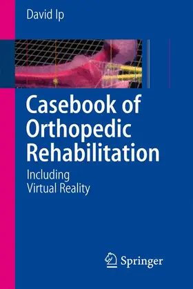 Ip |  Casebook of Orthopedic Rehabilitation | Buch |  Sack Fachmedien