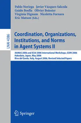 Noriega / Vázquez-Salceda / Boella |  Coordination, Organizations, Institutions, and Norms in Agent Systems II | eBook | Sack Fachmedien