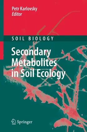 Karlovsky |  Secondary Metabolites in Soil Ecology | Buch |  Sack Fachmedien