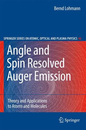 Lohmann |  Angle and Spin Resolved Auger Emission | Buch |  Sack Fachmedien