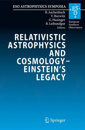 Aschenbach / Leibundgut / Burwitz |  Relativistic Astrophysics and Cosmology ¿ Einstein¿s Legacy | Buch |  Sack Fachmedien