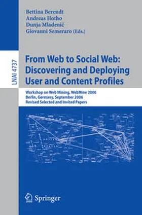 Berendt / Hotho / Mladenic |  From Web to Social Web: Discovering and Deploying User and Content Profiles | eBook | Sack Fachmedien