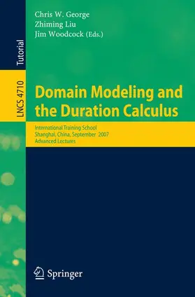 George / Liu / Woodcock |  Domain Modeling and the Duration Calculus | Buch |  Sack Fachmedien