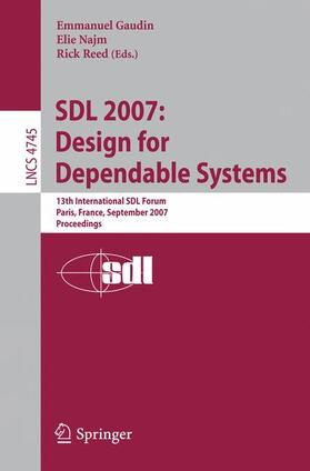 Gaudin / Reed / Najm |  SDL 2007: Design for Dependable Systems | Buch |  Sack Fachmedien