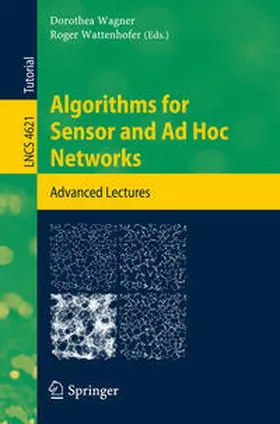 Wagner / Wattenhofer |  Algorithms for Sensor and Ad Hoc Networks | eBook | Sack Fachmedien