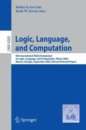 Cate / Zeevat |  Logic, Language, and Computation | Buch |  Sack Fachmedien