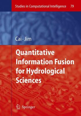 Jim Yeh / Cai | Quantitative Information Fusion for Hydrological Sciences | Buch | 978-3-540-75383-4 | sack.de