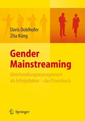 Doblhofer / Küng |  Gender Mainstreaming - Gleichstellungsmanagement als Erfolgsfaktor - das Praxisbuch | Buch |  Sack Fachmedien