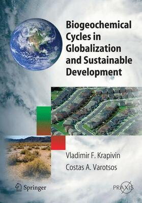 Krapivin / Varotsos |  Biogeochemical Cycles in Globalization and Sustainable Development | Buch |  Sack Fachmedien