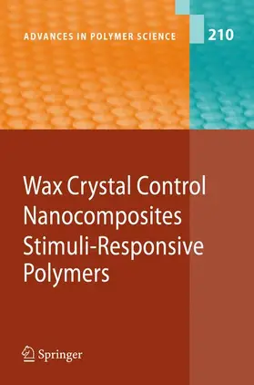 Sadahito Aoshima, Francis Reny Costa, L.J. Fetters, Gert Heinrich, Shokyoku Kanaoka, A. Radulescu, Marina Saphiannikova und Udo Wagenknecht |  Wax Crystal Control - Nanocomposites - Stimuli-Responsive Polymers | Buch |  Sack Fachmedien