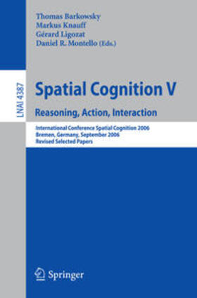 Barkowsky / Knauff / Ligozat |  Spatial Cognition V | eBook | Sack Fachmedien