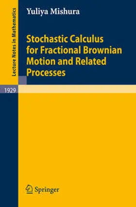 Mishura |  Stochastic Calculus for Fractional Brownian Motion and Related Processes | eBook | Sack Fachmedien