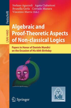 Aguzzoli / Ciabattoni / Marra |  Algebraic and Proof-theoretic Aspects of Non-classical Logics | Buch |  Sack Fachmedien