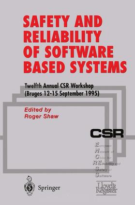 Shaw |  Safety and Reliability of Software Based Systems | Buch |  Sack Fachmedien