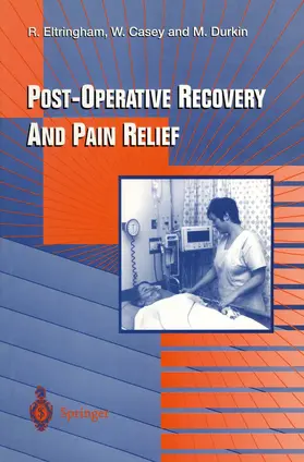 Eltringham / Durkin / Casey |  Post-Operative Recovery and Pain Relief | Buch |  Sack Fachmedien