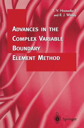 Whitley / Hromadka |  Advances in the Complex Variable Boundary Element Method | Buch |  Sack Fachmedien