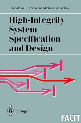 Hinchey / Bowen |  High-Integrity System Specification and Design | Buch |  Sack Fachmedien