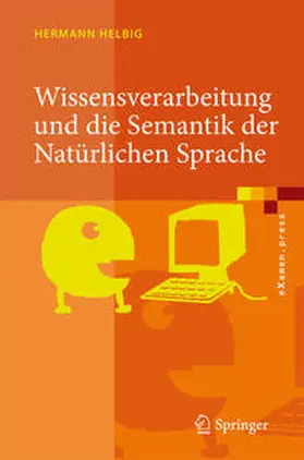 Helbig |  Wissensverarbeitung und die Semantik der Natürlichen Sprache | eBook | Sack Fachmedien