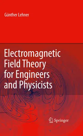 Lehner / Horrer |  Electromagnetic Field Theory for Engineers and Physicists | eBook | Sack Fachmedien