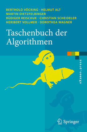 Vöcking / Alt / Dietzfelbinger |  Taschenbuch der Algorithmen | eBook | Sack Fachmedien