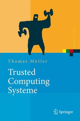 Müller |  Trusted Computing Systeme | Buch |  Sack Fachmedien