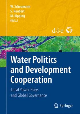Scheumann / Kipping / Neubert |  Water Politics and Development Cooperation | Buch |  Sack Fachmedien