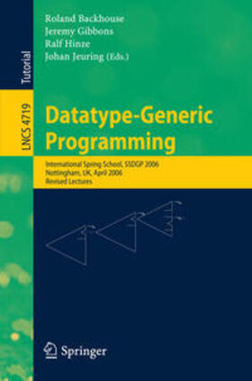 Backhouse / Gibbons / Hinze |  Datatype-Generic Programming | eBook | Sack Fachmedien