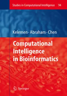 Kelemen / Abraham / Chen | Computational Intelligence in Bioinformatics | E-Book | sack.de