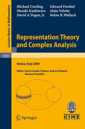Cowling / Kashiwara / Frenkel |  Representation Theory and Complex Analysis | Buch |  Sack Fachmedien