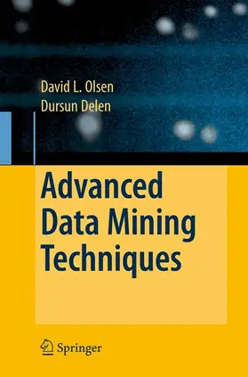 Olson / Delen |  Advanced Data Mining Techniques | Buch |  Sack Fachmedien