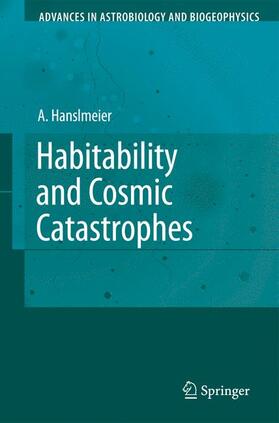 Hanslmeier |  Habitability and Cosmic Catastrophes | Buch |  Sack Fachmedien