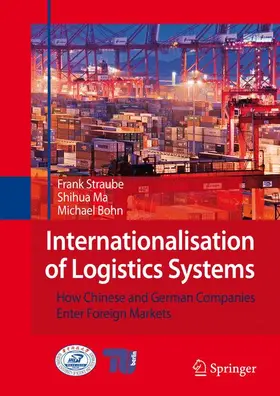 Straube / Bohn / Ma |  Internationalisation of Logistics Systems | Buch |  Sack Fachmedien