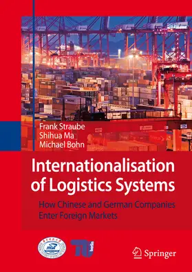 Straube / Ma / Bohn |  Internationalisation of Logistics Systems | eBook | Sack Fachmedien