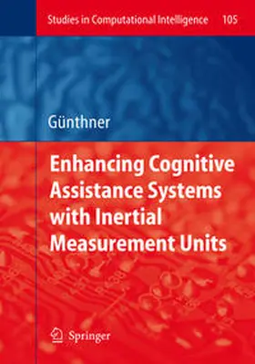 Guenthner |  Enhancing Cognitive Assistance Systems with Inertial Measurement Units | eBook | Sack Fachmedien