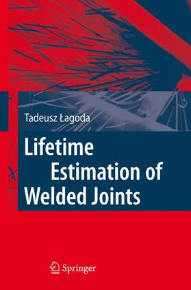 Lagoda |  Lifetime Estimation of Welded Joints | Buch |  Sack Fachmedien