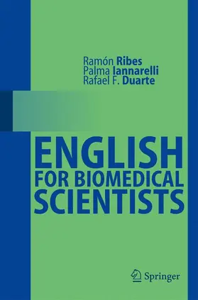 Ribes / Iannarelli / Duarte |  English for Biomedical Scientists | Buch |  Sack Fachmedien