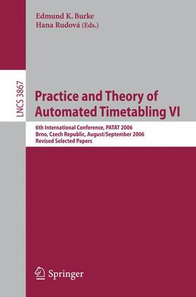 Rudová / Burke |  Practice and Theory of Automated Timetabling VI | Buch |  Sack Fachmedien
