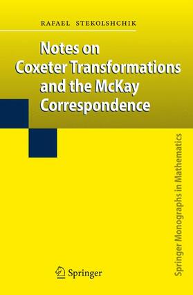 Stekolshchik |  Notes on Coxeter Transformations and the McKay Correspondence | Buch |  Sack Fachmedien