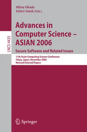 Okada / Satoh |  Advances in Computer Science - ASIAN 2006. Secure Software and Related Issues | eBook | Sack Fachmedien