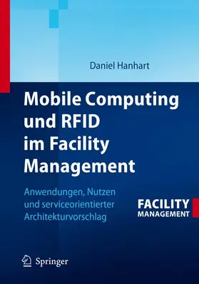 Hanhart |  Mobile Computing und RFID im Facility Management | Buch |  Sack Fachmedien