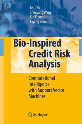 Yu / Zhou / Wang | Bio-Inspired Credit Risk Analysis | Buch | 978-3-540-77802-8 | sack.de