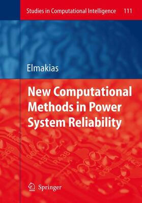 Elmakias |  New Computational Methods in Power System Reliability | Buch |  Sack Fachmedien
