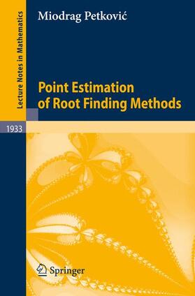 Petkovic |  Point Estimation of Root Finding Methods | Buch |  Sack Fachmedien