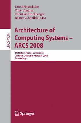 Ungerer / Spallek / Hochberger |  Architecture of Computing Systems - ARCS 2008 | Buch |  Sack Fachmedien
