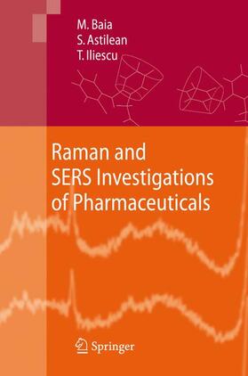 Baia / Iliescu / Astilean |  Raman and SERS Investigations of Pharmaceuticals | Buch |  Sack Fachmedien