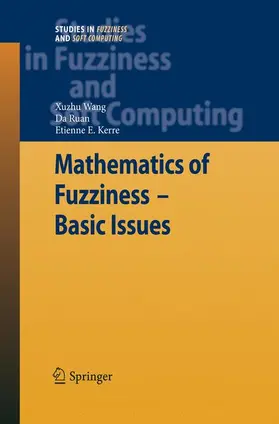 Wang / Ruan / Kerre |  Mathematics of Fuzziness—Basic Issues | Buch |  Sack Fachmedien