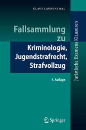 Laubenthal | Fallsammlung zu Kriminologie, Jugendstrafrecht, Strafvollzug | E-Book | sack.de